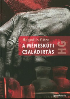 Hegeds Gza - A mneskti csaldirts
