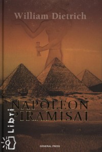 William Dietrich - Napleon piramisai
