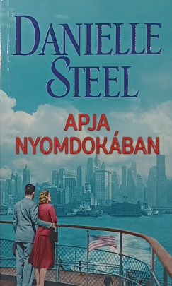 Danielle Steel - Apja nyomdok�ban