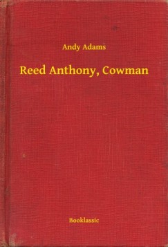 Andy Adams - Reed Anthony, Cowman