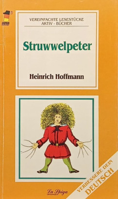 Heinrich De Hoffmann - Strunwwelpeter