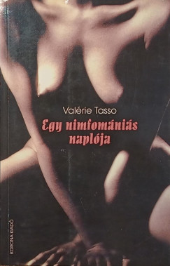 Val�rie Tasso - Egy nimfom�ni�s napl�ja