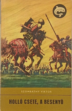 Szombathy Viktor - Holló Csete, a besenyő