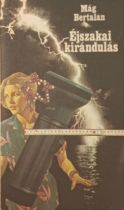 M�g Bertalan - �jszakai kir�ndul�s