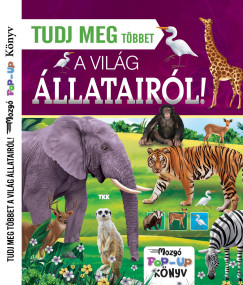 Tudj meg t�bbet a vil�g �llatair�l!