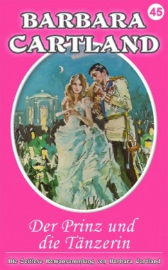 Barbara Cartland - Der Prinz und die T�nzerin