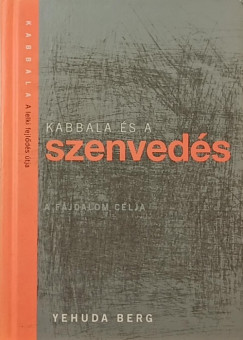 Yehuda Berg - Kabbala és a szenvedés