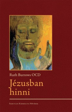 Ruth Burrows - Jzusban hinni
