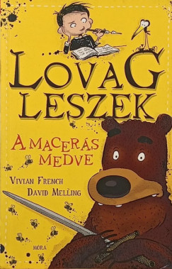 Vivian French - David Melling - A macerás medve
