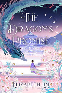 Elizabeth Lim - The Dragon's Promise