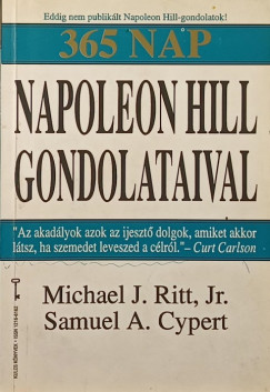 Samuel A. Cypert - Napoleon Hill - Michael Ritt - 365 nap Napoleon Hill gondolataival