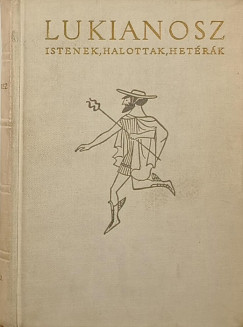 Lukianosz - Istenek, halottak, hetrk