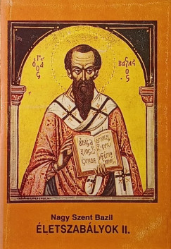 Nagy Szent Bazil - Életszabályok II.