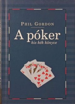 Phil Gordon - A p�ker kis k�k k�nyve