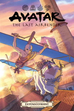 Faith Erin Hicks - Peter Wartman - AVATAR - Aang legend�ja: Egyens�lyhi�ny - a teljes tril�gia (k�preg�ny)