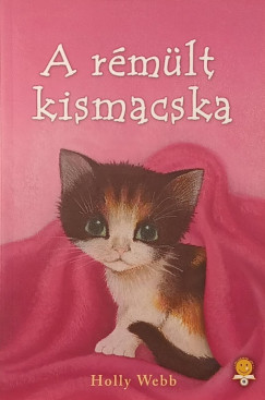 Holly Webb - A rémült kismacska