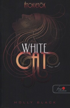 Holly Black - tokvetk - White Cat - A fehr macska