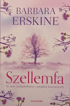 Barbara Erskine - Szellemfa