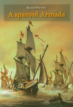 Roger Whiting - A spanyol Armada