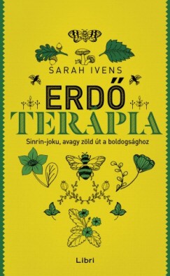 Sarah Ivens - Erdterpia - Sinrin-joku, avagy zld t a boldogsghoz