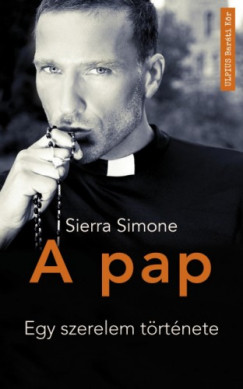 Simone Sierra - Sierra Simone - A pap - Egy szerelem trtnete