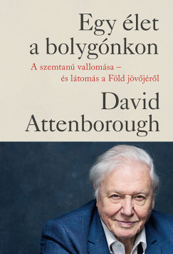 David Attenborough - Egy let a bolygnkon - kartonlt