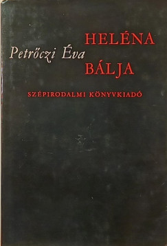 Petrőczi Éva - Heléna bálja