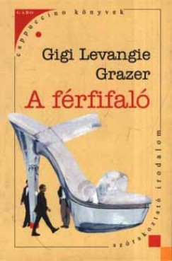 Gigi Levangie Grazer - A frfifal