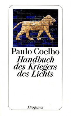 Paulo Coelho - Handbuch des Kriegers des Lichts