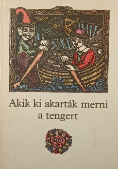 gai gnes   (Vl.) - Akik ki akartk merni a tengert