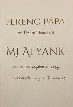 Ferenc Ppa - Mi Atynk