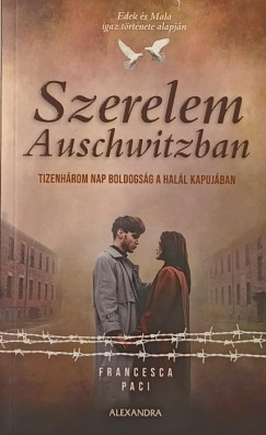 Francesca Paci - Szerelem Auschwitzban