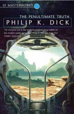Philip K. Dick - The Panultimate Truth