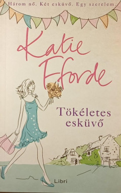 Katie Fforde - Tkletes eskv