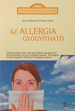 Rainer Dirkesmann - Marion Zerbst - Az allergia gyógyítható