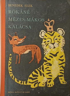 Benedek Elek - R�k�n� m�zes-m�kos kal�csa