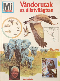Vitus B. Drscher - Vndorutak az llatvilgban