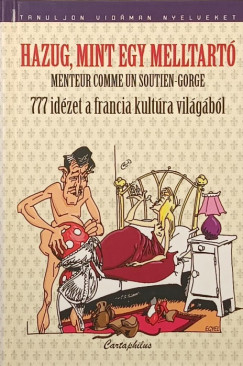 Hazug, mint egy melltartó - Menteur comme un soutien-gorge
