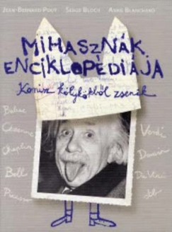 Anne Blanchard - Serge Bloch - Jean-Bernard Pouy - Mihasznk enciklopdija