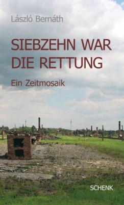 Bernth Lszl - Siebzehn war die Rettung