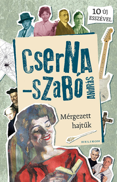 Cserna-Szabó András - Mérgezett hajtûk