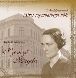 Kelbert Krisztina - Arckpcsarnok - Szemz Magda