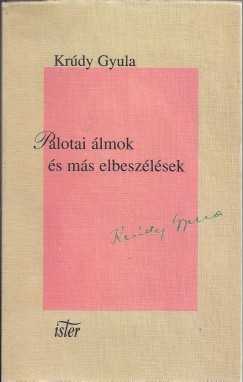 Krdy Gyula - Palotai lmok s ms elbeszlsek