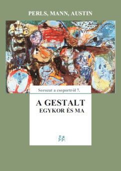 Fritz Perls - Bir Sndor   (Szerk.) - A Gestalt egykor s ma