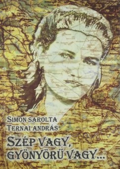 Simon Sarolta - Ternai Andrs - Szp vagy, gynyr vagy...