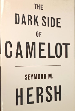 Seymour Myron Hersh - The Dark Side of Camelot