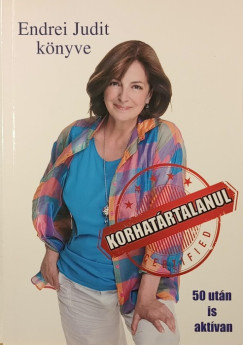 Endrei Judit - Korhatrtalanul