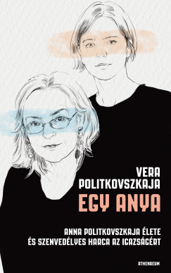 Vera Politkovszkaja - Egy anya