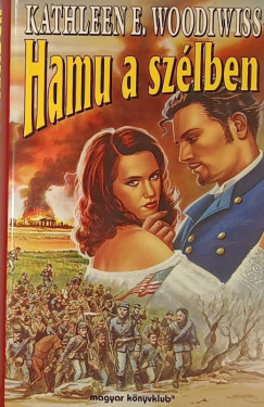 Kathleen E. Woodiwiss - Hamu a szélben