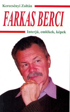 Kerecsnyi Zoltn - Farkas Berci - Interj, emlkek, kpek